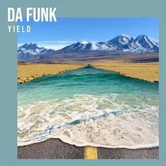 Yield by Da Funk