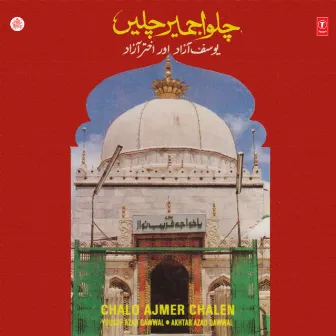 Chalo Ajmer Chalen by Yusuf Azad