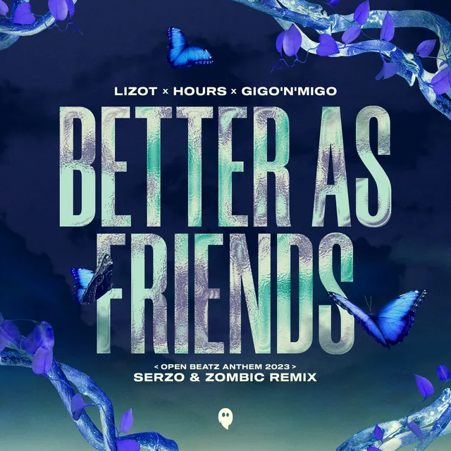 Better As Friends - Serzo & Zombic Remix / Open Beatz Anthem 2023