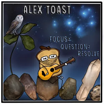 Focus : Question : Resolve by Alex Toast