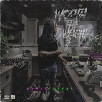 Worth the Weight by Rondo Bandz