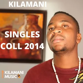 Singles Collection AUG 2014 by Kilamani