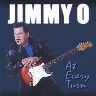 At Every Turn by Jimmy O