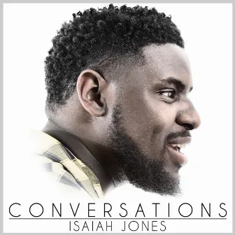 Conversations by Isaiah Jones