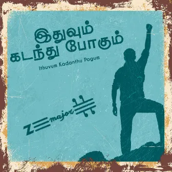 Ithuvum Kadanthu Pogum by Z Major