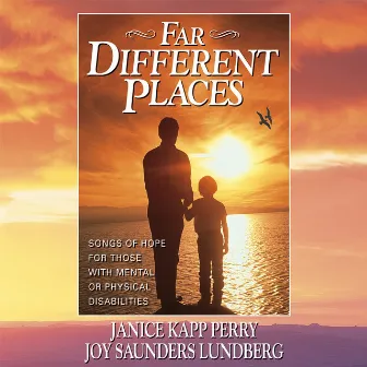 Far Different Places by Joy Saunders Lundberg