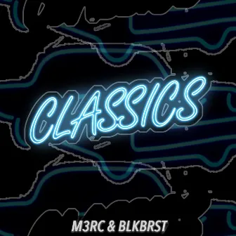 Classics by M3RC