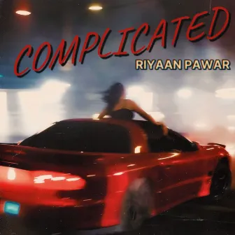 Complicated by Riyaan Pawar