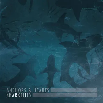 Sharkbites by Anchors & Hearts