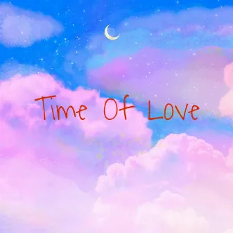 Time Of Love by 777Star