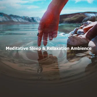 Meditative Sleep & Relaxation Ambience by Sleep Meditate Relax