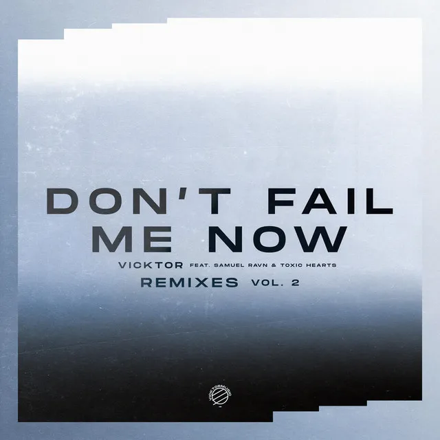 Don't Fail Me Now - Shrivera Remix