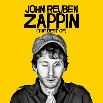 Zappin (The Best Of) by John Reuben