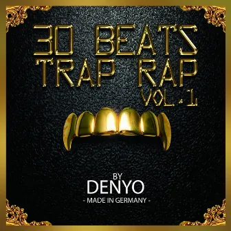 30 TRAP RAP BEATS, Vol. 1 (Instrumental Version) by Denyo