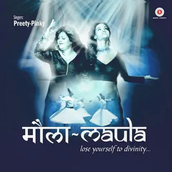 Maula Maula by Preety