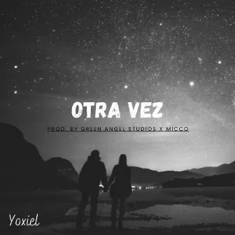 Otra Vez by Yoxiel