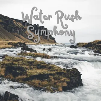 Water Rush Symphony - 3 hours by Sleeping Ocean