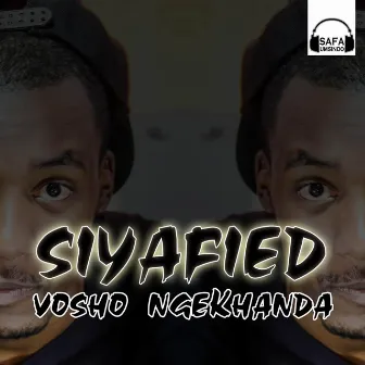 Vosho Ngekhanda by Siyafied