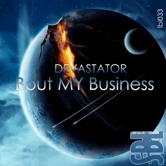 Bout My Business by Devastator