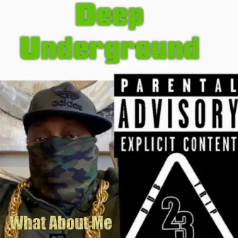 What About Me by Deep Underground