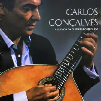 A Essência da Guitarra Portuguesa by Carlos Goncalves