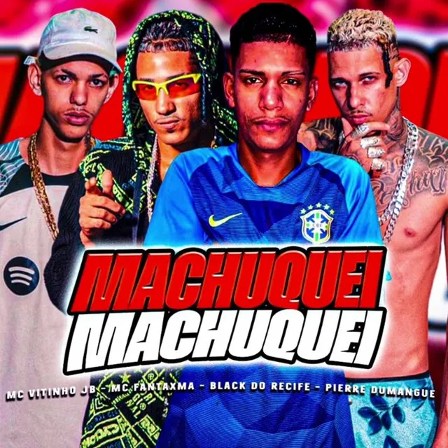 Machuquei Machuquei (feat. Mc Vitinho JB)