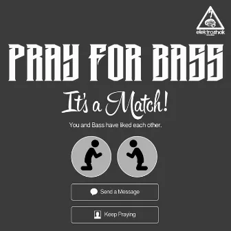 It's A Match Ep by Pray For Bass