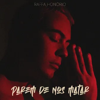 Parem de nos Matar by Raffa Honório