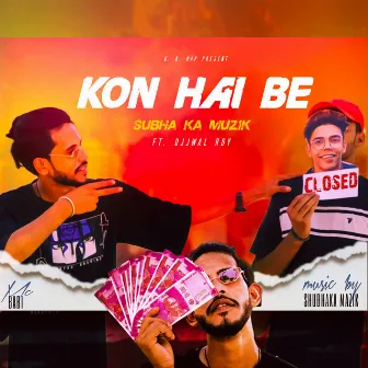 Kon Hai Be by Subha Ka Muzik