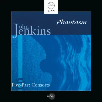 Jenkins: Five-Part Consorts by John Jenkins