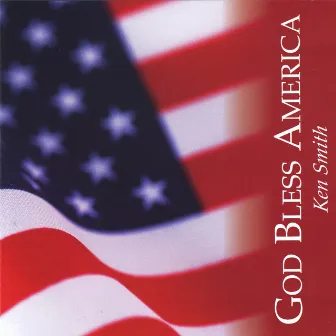 God Bless America by Ken Smith