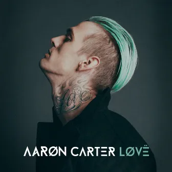 LØVË by Aaron Carter