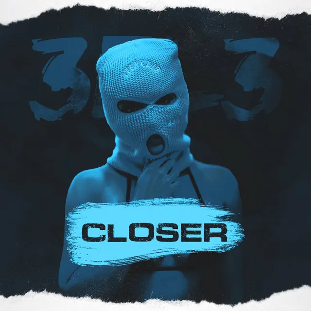 Closer