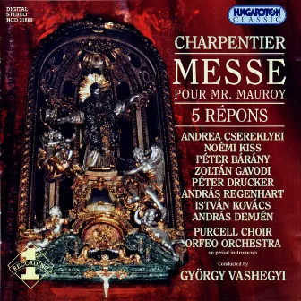 Charpentier, M.-A.: Messe Pour Mr Mauroy / 5 Tenebrae Responsories by Purcell Choir