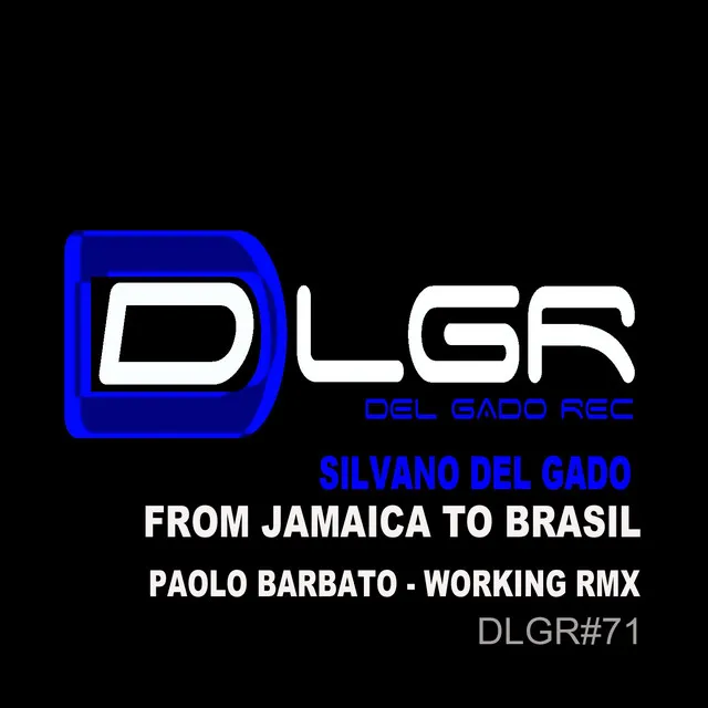 From Jamaica to Brasil - Paolo Barbato Working Remix