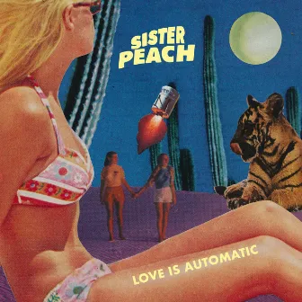 Love Is Automatic by Sister Peach