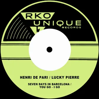 Seven Days in Barcelona / You Go - I Go by Lucky Pierre