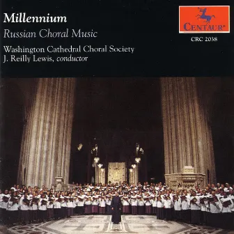 Choral Concert: Washington Cathedral Choral Society - Galuppi, B. / Arkhangelsky, A. / Tchaikovksy, P.I. / Bortniansky, D. (Russian Choral Music) by J. Reilly Lewis