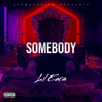 Somebody by Lil Ears