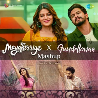 Mayakirriye X Gundellonaa Mashup - Single by Heart Killer Beats