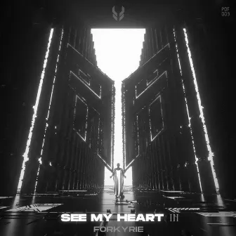 SEE MY HEART III by Forkyrie