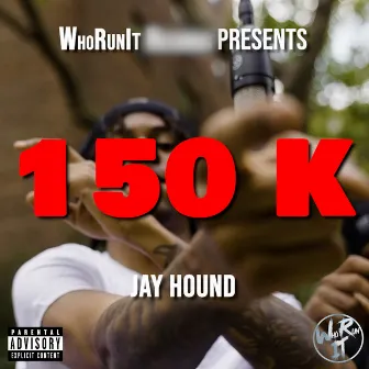 150 K by WhoRunIt