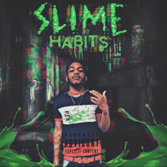 Slime Habits by Yung Savage NBO