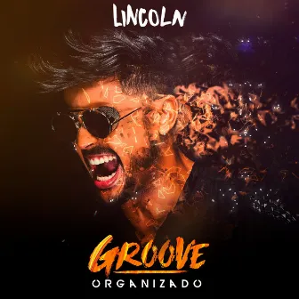 Groove Organizado by LINCOLN