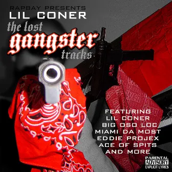 The Lost Gangster Tracks by Lil Coner