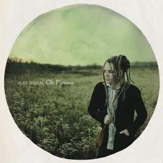 Oh Pioneer by Duke Special