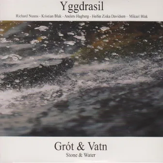 Grót & Vatn by Yggdrasil