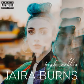 High Rollin by Jaira Burns