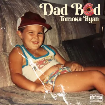 Dad Bod by Tomoka Ryan