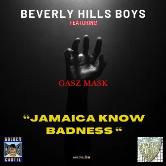 Jamaica Know Badness by Beverly Hills Boys